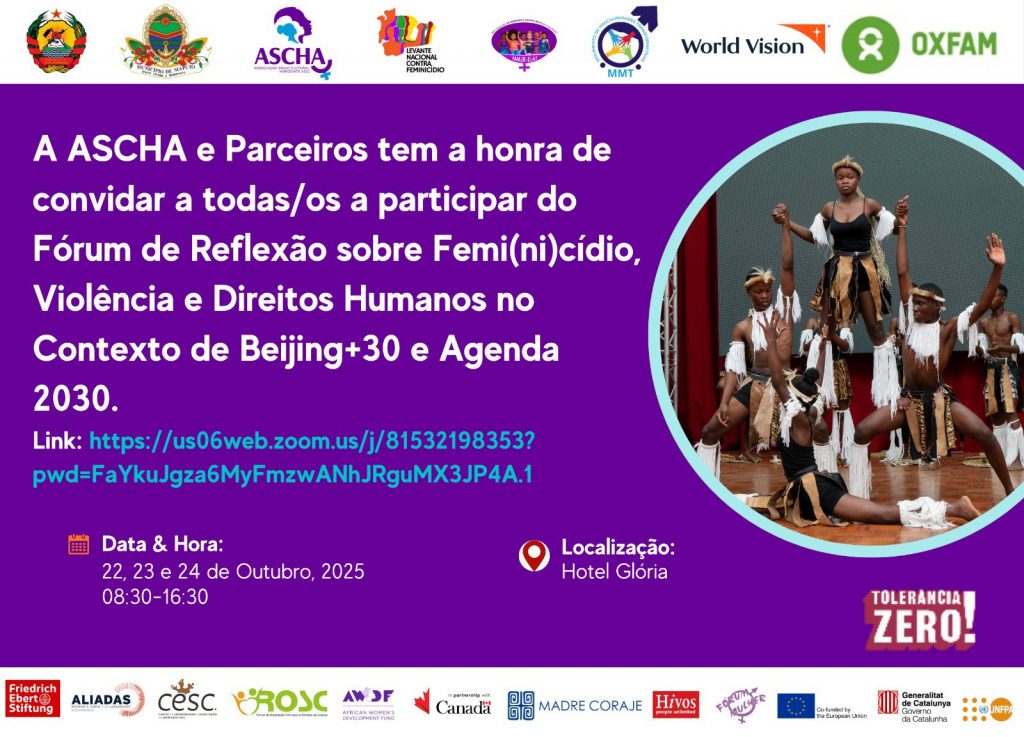 A Associação Sociocultural Horizonte Azul (ASCHA) realiza o Fórum Provincial de Reflexão sobre Direitos Humanos das Mulheres, Mulheres Jovens e Raparigas, Igualdade de Género e Violência Baseada no Género, Feminicídio, no contexto de Beijing+30 e da Agenda 2030.